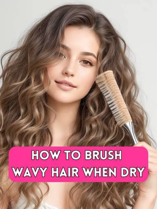 How to Brush Wavy Hair When Dry