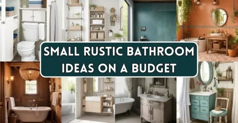 Small Rustic Bathroom Ideas on a Budget: Decor Tips