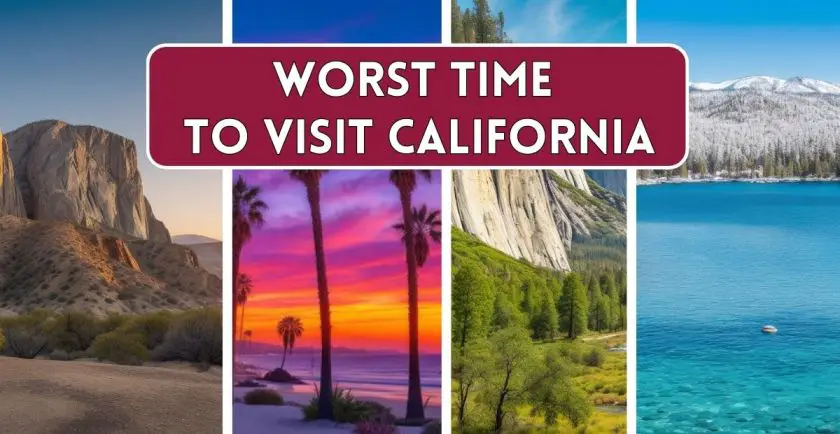 Worst Time to Visit California