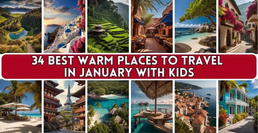 Warm Places to Travel in January with Kids