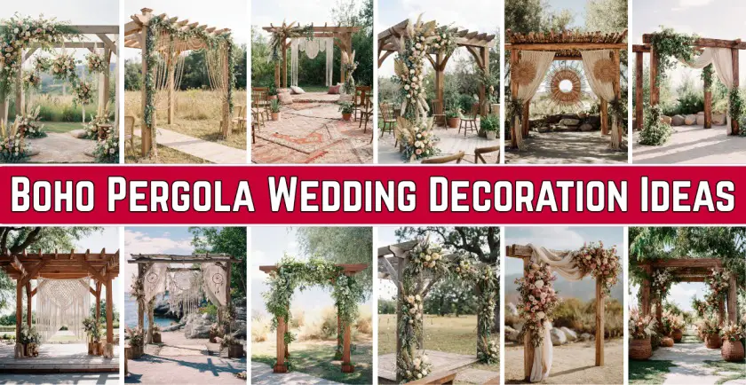 Boho Pergola Wedding Decoration Ideas